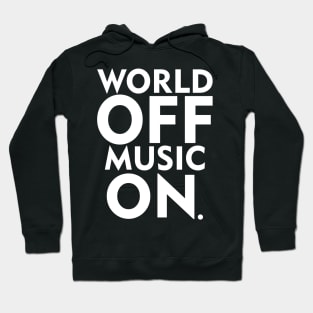 World Off Music On Hoodie